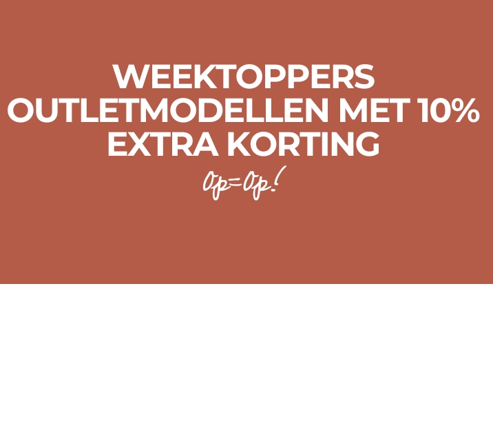 Weektoppers: 10% extra korting Weektoppers: 10% extra korting